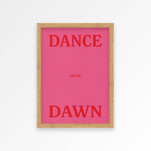 Dance Until Dawn A3 Print - Pink