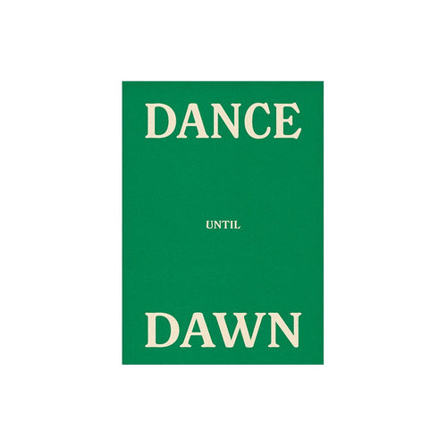 Dance Until Dawn A3 Print - Green