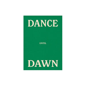 Dance Until Dawn A3 Print - Green