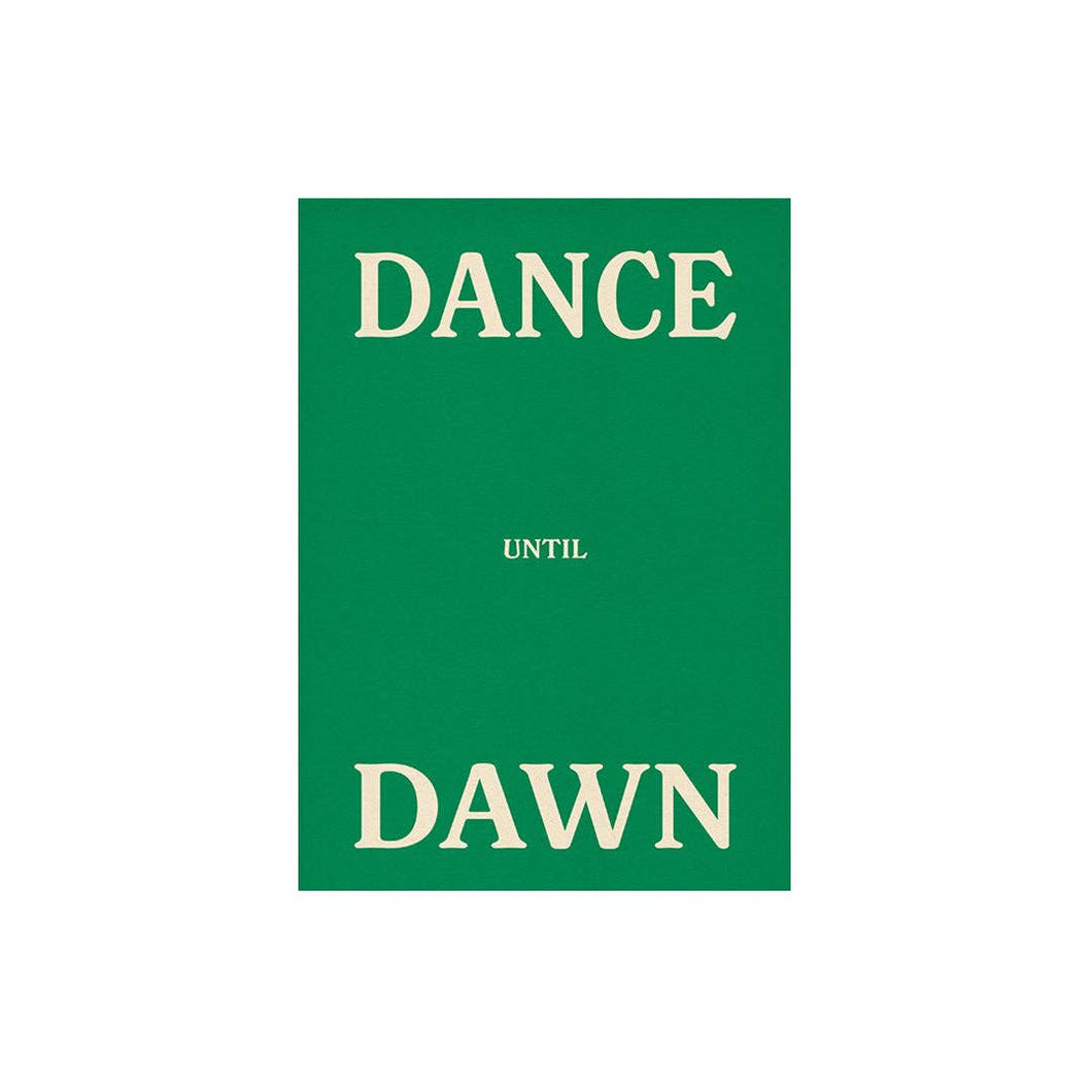 Dance Until Dawn A3 Print - Green
