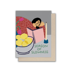 Season Of Slowness Greetings Card