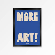 Load image into Gallery viewer, More Art A3 Print