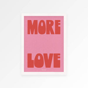 More Love A3 Print