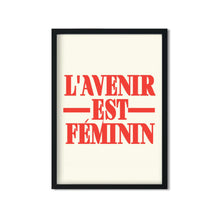Load image into Gallery viewer, L&#39;avenir Est Feminin A3 Art Print